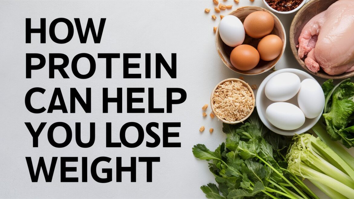How Protein Can Help You Lose Weight