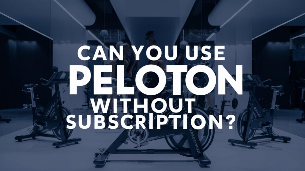can you use peloton without subscription