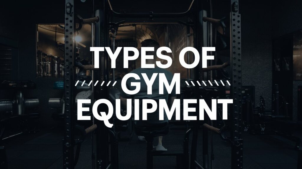 Types of Gym Equipment