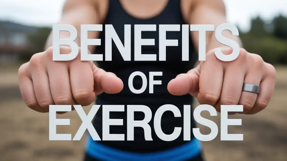 Benefits of exercise